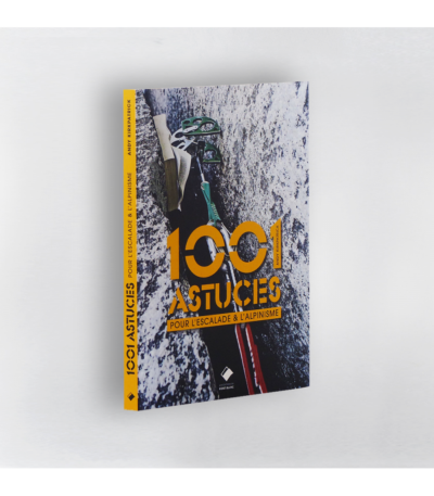 AR000194þLivre - 1001 ASTUCES EN ESCALADE ET ALPINISME - Les éditions du Mont Blanc